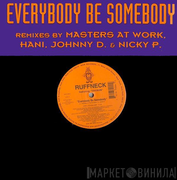 Featuring Ruffneck  Yavahn  - Everybody Be Somebody