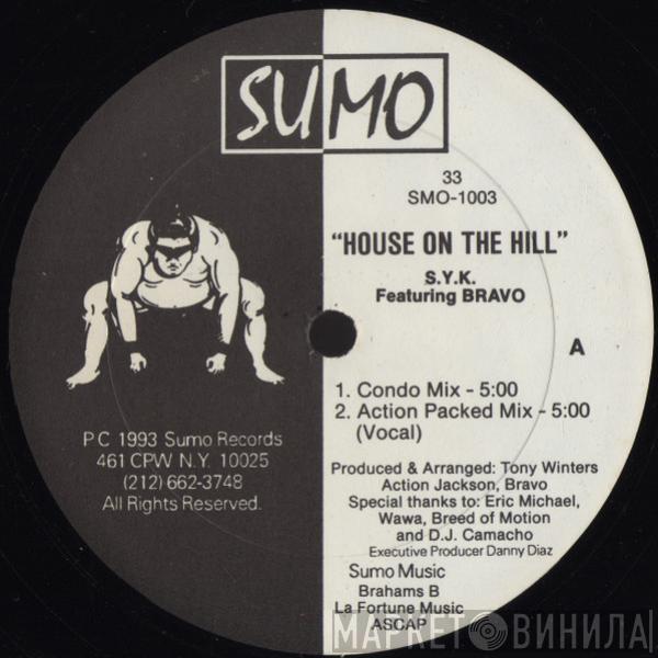 Featuring S.Y.K.  Bravo  - House On The Hill
