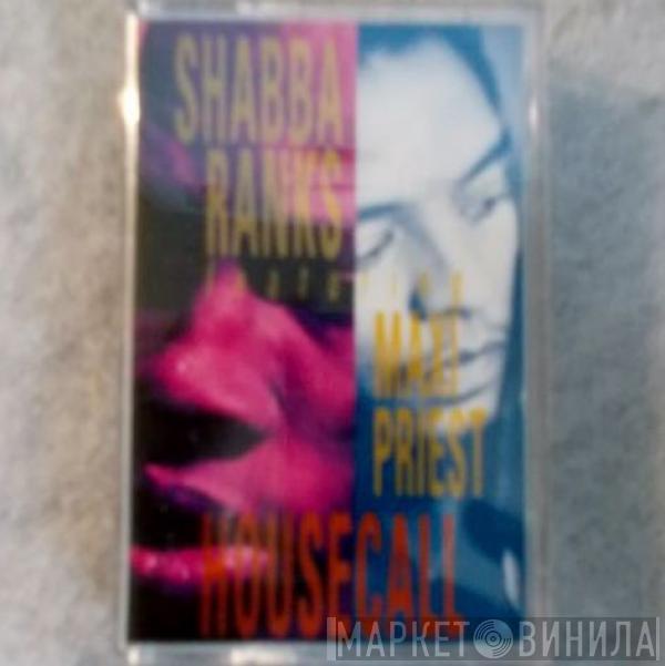 Featuring Shabba Ranks  Maxi Priest  - Housecall (Remix)