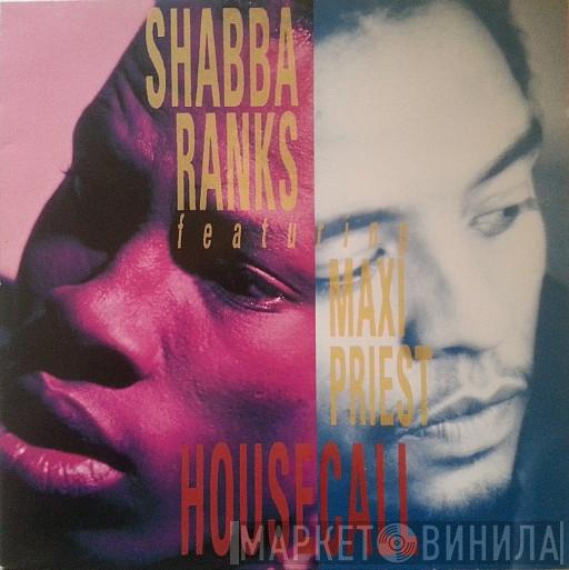 Featuring Shabba Ranks  Maxi Priest  - Housecall