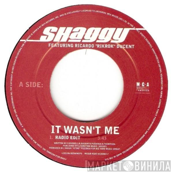 Featuring Shaggy  Ricardo "Rik Rok" Ducent  - It Wasn't Me