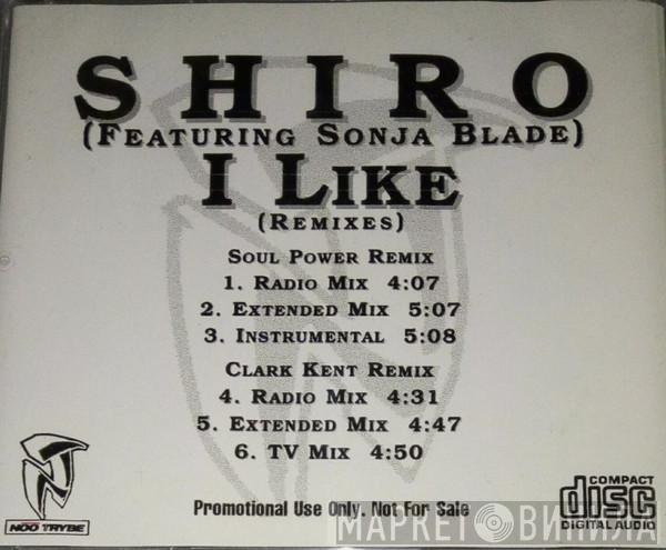 Featuring Shiro  Sonja Blade  - I Like (Remixes)