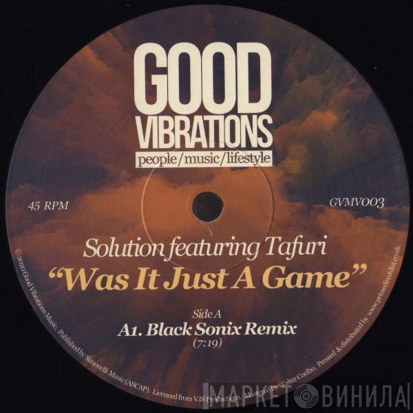 Featuring Solution  Tafuri  - Was It Just A Game