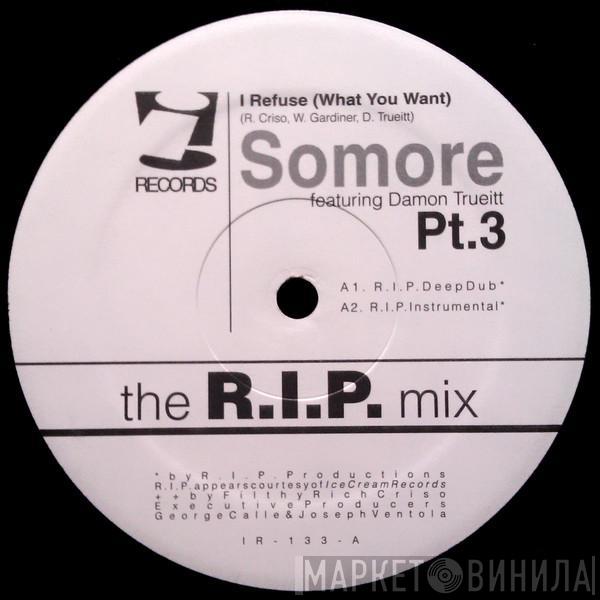 Featuring Somore  Damon Trueitt  - I Refuse (What You Want) Pt. 3