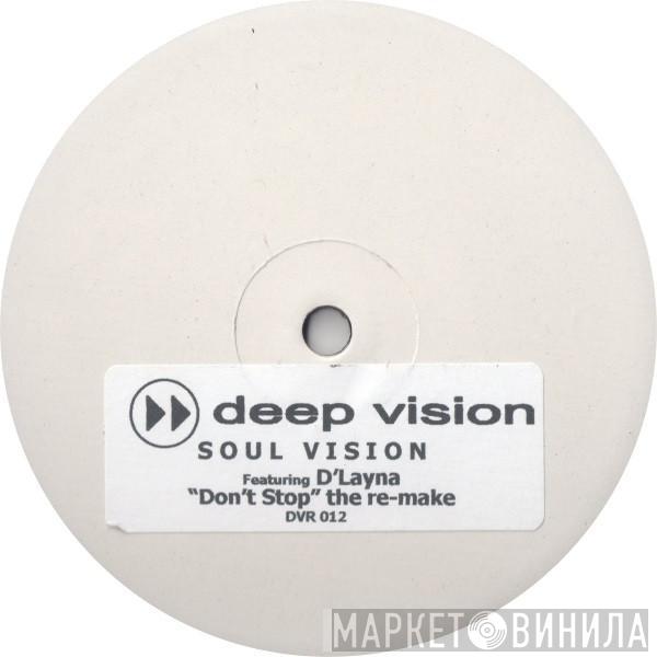 Featuring Soul Vision  D'Layna  - Don't Stop (The Re-make)