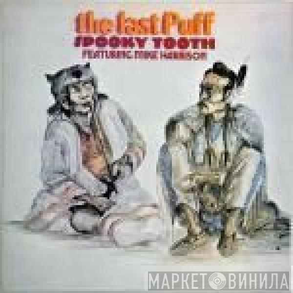 Featuring Spooky Tooth  Mike Harrison   - The Last Puff