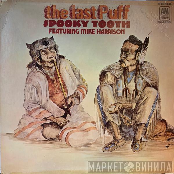 Featuring Spooky Tooth  Mike Harrison   - The Last Puff