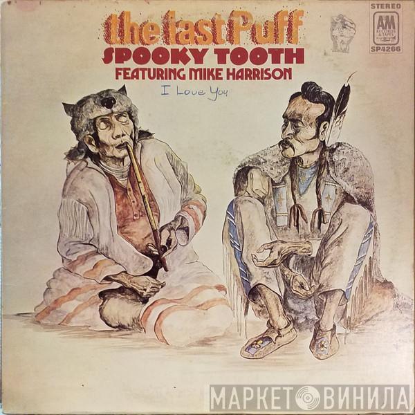 Featuring Spooky Tooth  Mike Harrison   - The Last Puff