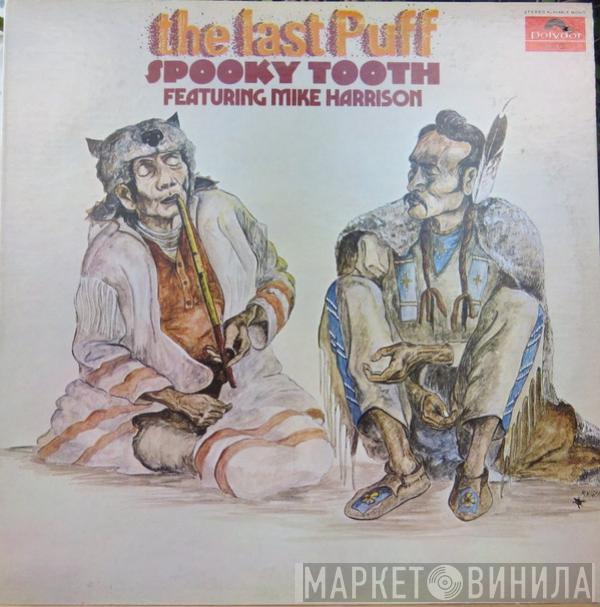 Featuring Spooky Tooth  Mike Harrison   - The Last Puff