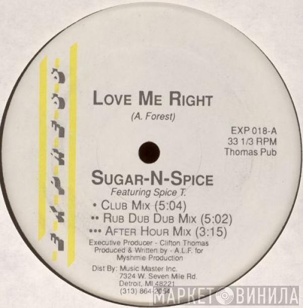Featuring Sugar-N-Spice  Spice T.  - Love Me Right