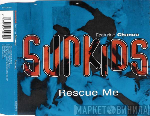 Featuring Sunkids  Chance  - Rescue Me