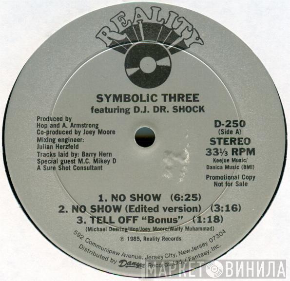 Featuring Symbolic Three  DJ Dr. Shock  - No Show