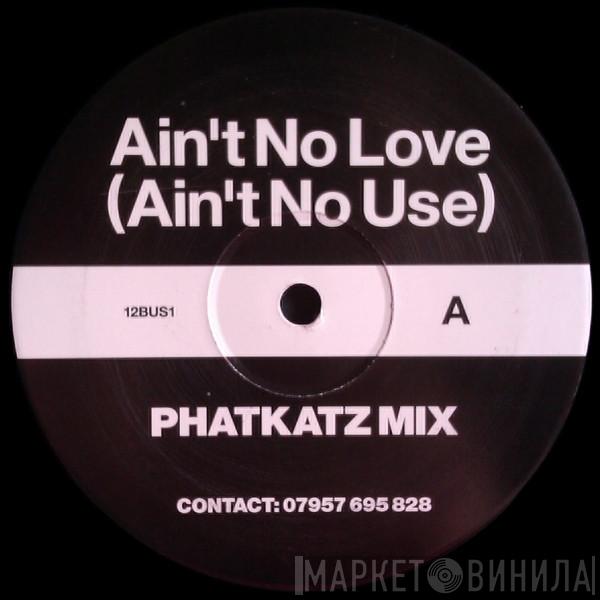 Featuring Tabu  Mitzi B  - Ain't No Love (Ain't No Use)