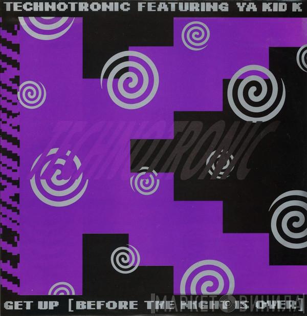 Featuring Technotronic  Ya Kid K  - Get Up (Before The Night Is Over)
