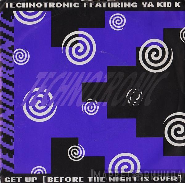 Featuring Technotronic  Ya Kid K  - Get Up (Before The Night Is Over)