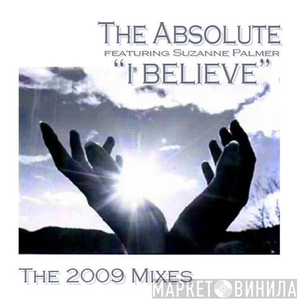 Featuring The Absolute  Suzanne Palmer  - I Believe (2009 Mixes) (Part 1)