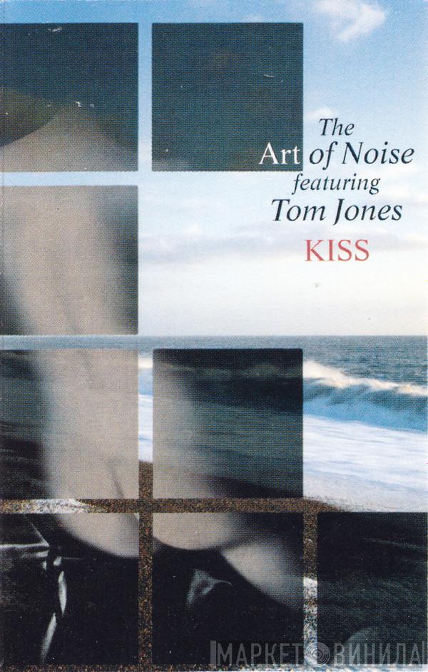 Featuring The Art Of Noise  Tom Jones  - Kiss