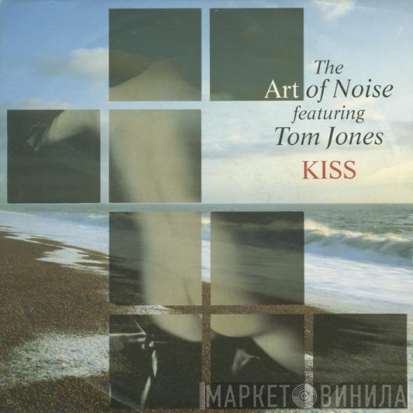 Featuring The Art Of Noise  Tom Jones  - Kiss
