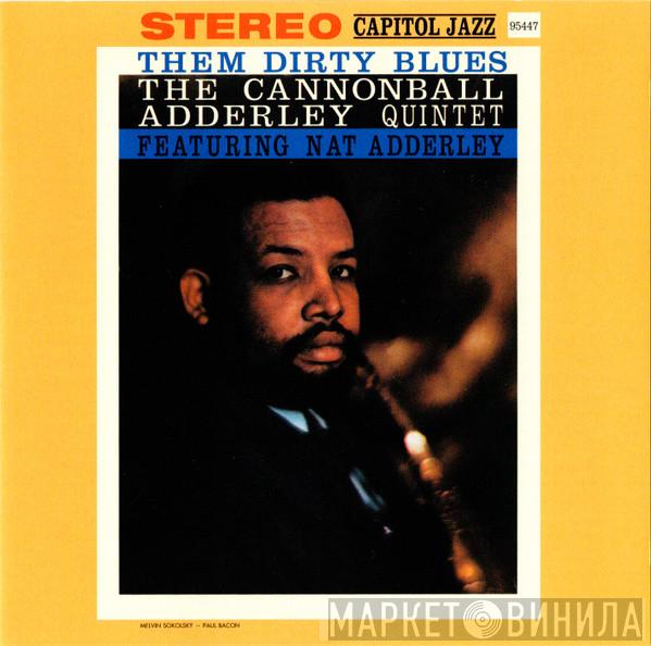 Featuring The Cannonball Adderley Quintet  Nat Adderley  - Them Dirty Blues