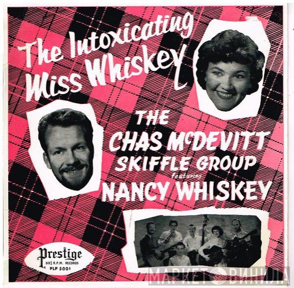 Featuring The Chas McDevitt Skiffle Group  Nancy Whiskey  - The Intoxicating Miss Whiskey