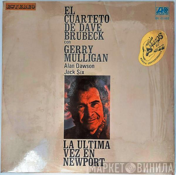 Featuring The Dave Brubeck Quartet , Gerry Mulligan , Alan Dawson  Jack Six  - La última vez en Newport