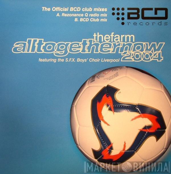 Featuring The Farm  S.F.X. Boys' Choir, Liverpool  - All Together Now 2004