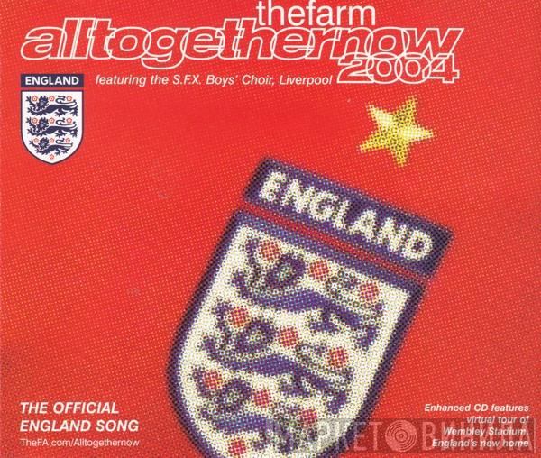 Featuring The Farm  S.F.X. Boys' Choir, Liverpool  - Alltogethernow 2004