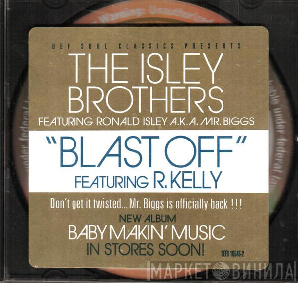 Featuring The Isley Brothers A.K.A. Ronald Isley , Featuring Mr. Biggs   R. Kelly  - Blast Off