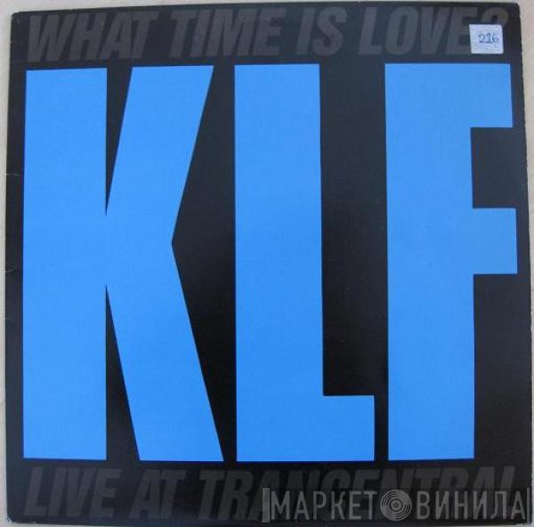 Featuring The KLF  The Children Of The Revolution  - What Time Is Love? (Live At Trancentral)