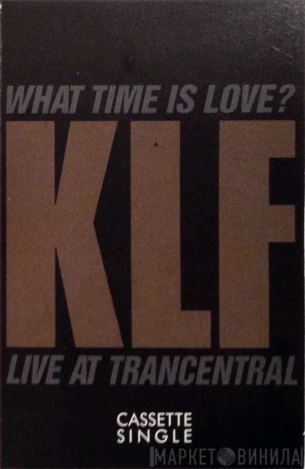 Featuring The KLF  The Children Of The Revolution  - What Time Is Love? (Live At Trancentral)