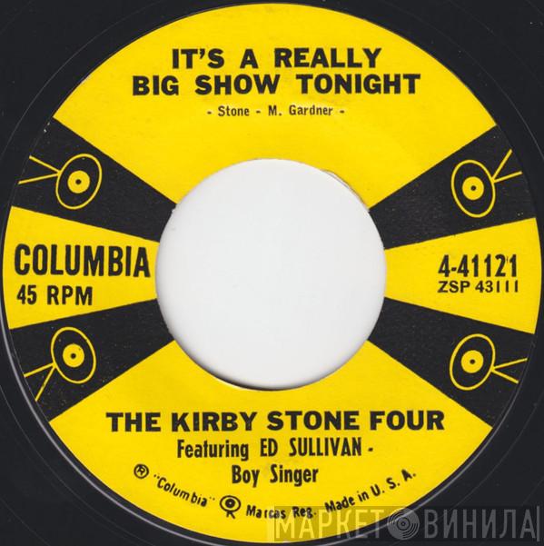 Featuring The Kirby Stone Four  Ed Sullivan  - It's A Really Big Show Tonight