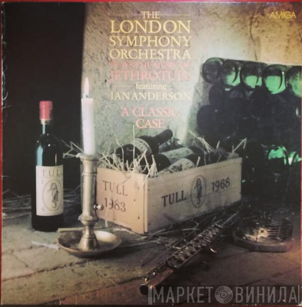 Featuring The London Symphony Orchestra  Ian Anderson  - The London Symphony Orchestra Plays The Music Of Jethro Tull Featuring Ian Anderson (A Classic Case)