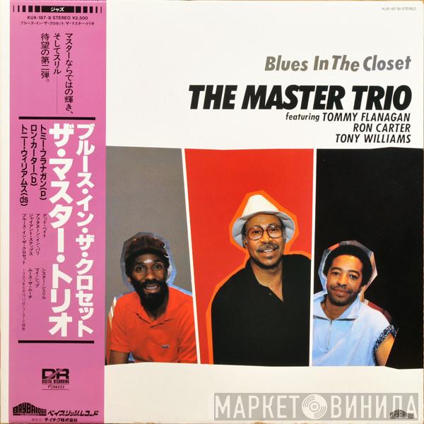 Featuring The Master Trio , Tommy Flanagan , Ron Carter  Anthony Williams  - Blues In The Closet