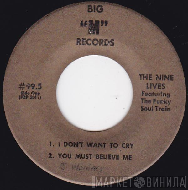 Featuring The Nine Lives  The Funky Soul Train  - I Don't Want To Cry