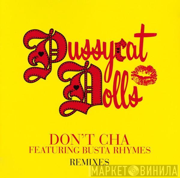 Featuring The Pussycat Dolls  Busta Rhymes  - Don't Cha Remixes
