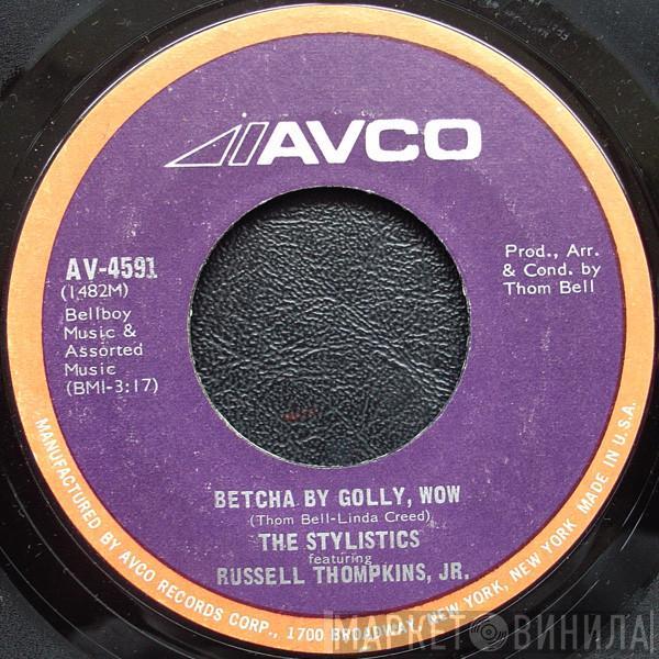 Featuring The Stylistics  Russell Thompkins, Jr.  - Betcha By Golly, Wow / Ebony Eyes