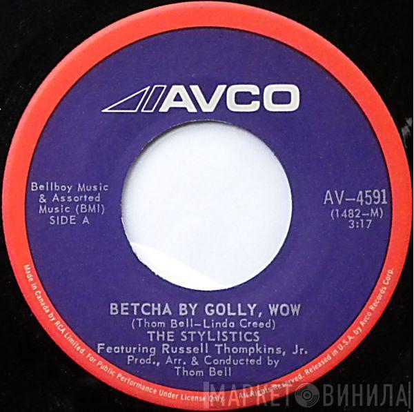 Featuring The Stylistics  Russell Thompkins, Jr.  - Betcha By Golly, Wow / Ebony Eyes