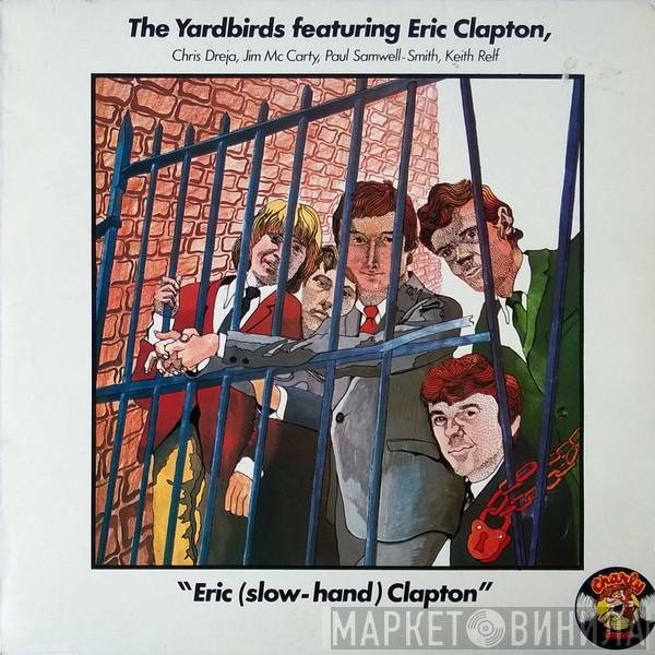 Featuring The Yardbirds  Eric Clapton  - Eric (Slow-Hand) Clapton