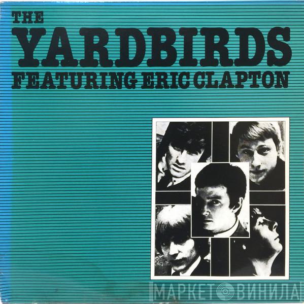 Featuring The Yardbirds  Eric Clapton  - The Yardbirds Featuring Eric Clapton