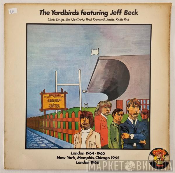 Featuring The Yardbirds , Jeff Beck , Chris Dreja , Jim McCarty , Paul Samwell-Smith  Keith Relf  - London 1964-1965 New York, Memphis, Chicago 1965 London 1966