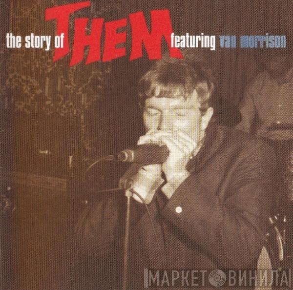 Featuring Them   Van Morrison  - The Story Of Them Featuring Van Morrison (The Anthology 1964-1966)