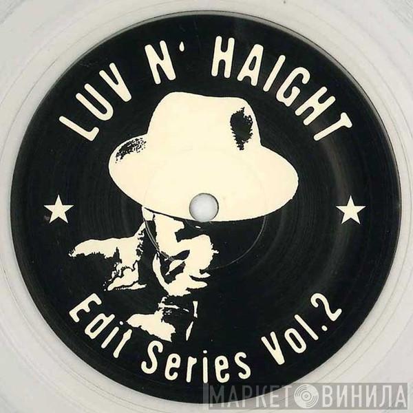 Featuring Thomas Stewart & Rahaan  Zernell Gillie  - Luv N' Haight Edit Series Vol.2