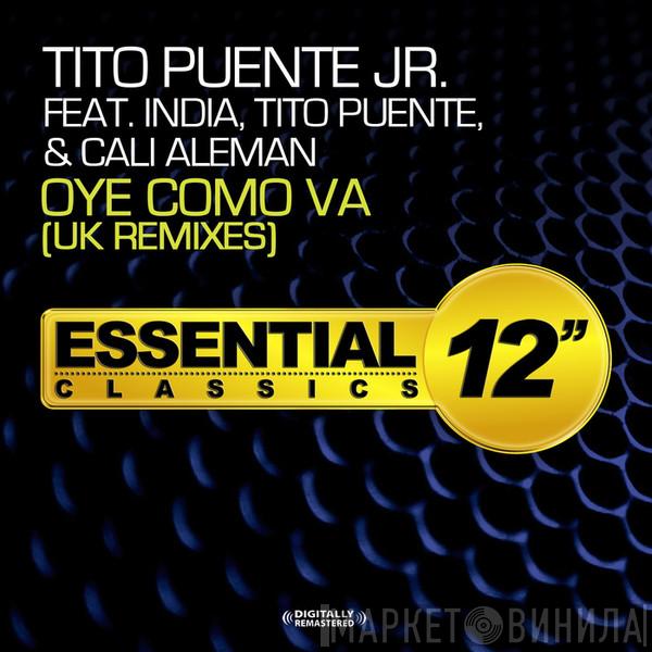 Featuring Tito Puente Jr. & India  Cali Aleman  - Oye Como Va (UK Remixes)