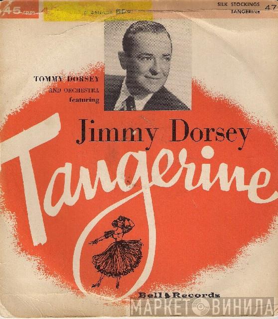 Featuring Tommy Dorsey And His Orchestra  Jimmy Dorsey  - Tangerine / Silk Stockings