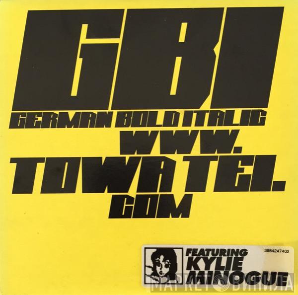 Featuring Towa Tei  Kylie Minogue  - GBI (German Bold Italic)