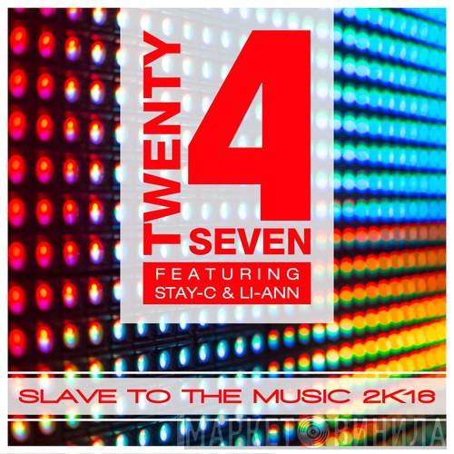 Featuring Twenty 4 Seven & Stay-C  Li-Ann  - Slave To The Music 2k16
