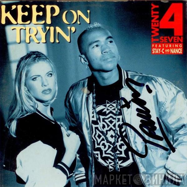 Featuring Twenty 4 Seven And Stay-C  Nance  - Keep On Tryin'