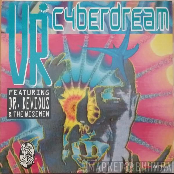 Featuring VR  Dr. Devious  - Cyberdream