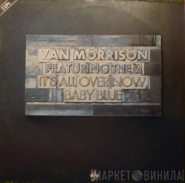 Featuring Van Morrison  Them   - It's All Over Now Baby Blue