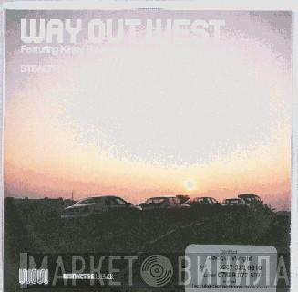 Featuring Way Out West  Kirsty Hawkshaw  - Stealth